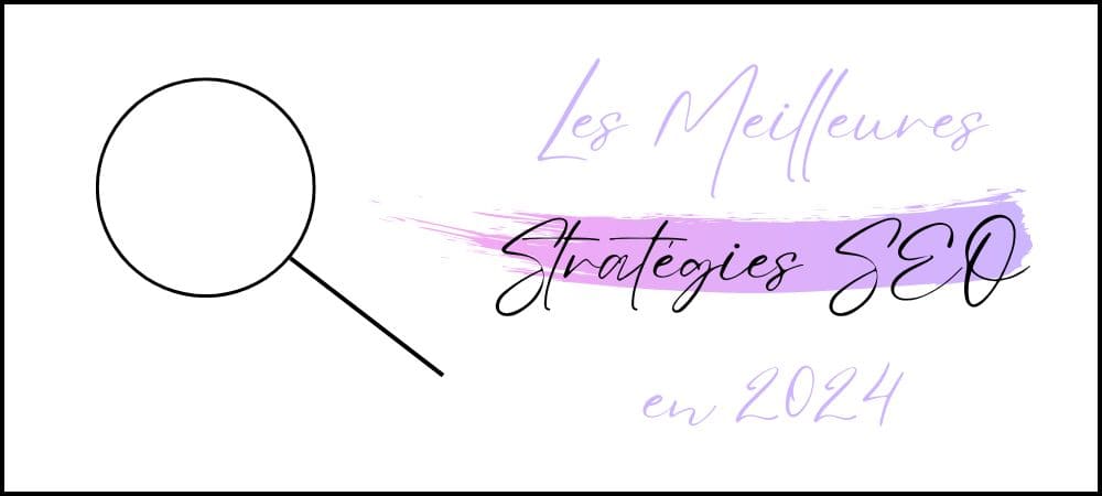 Lire la suite à propos de l’article SEO : Les Meilleures Stratégies en 2024